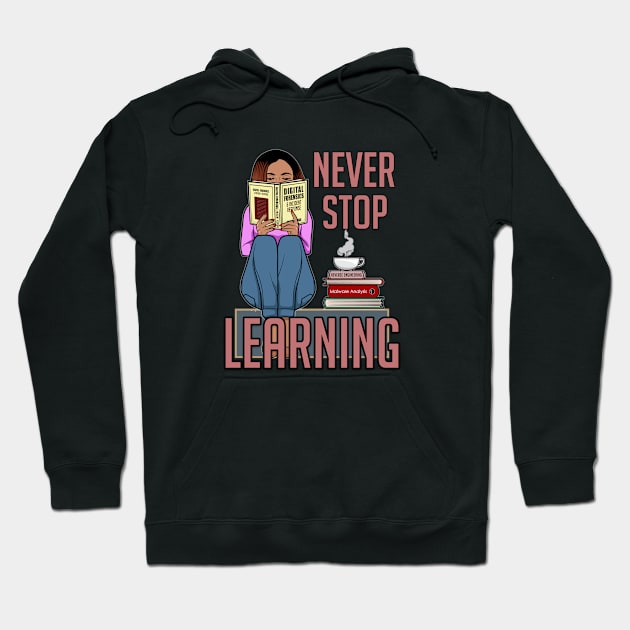 Never Stop Learning Hoodie by DFIR Diva